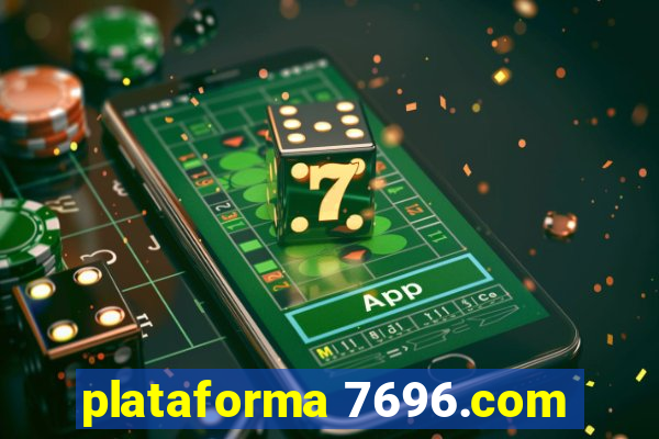 plataforma 7696.com